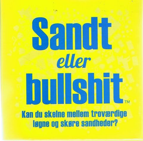 Sandt eller bullshit (1)